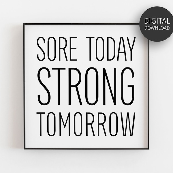 Gym Decor, Gym Wall Art, Workout Motivation, Sore Today Strong Tomorrow, Fitness Quote, Downloadable Prints, Printable Wall Art, Home Gym