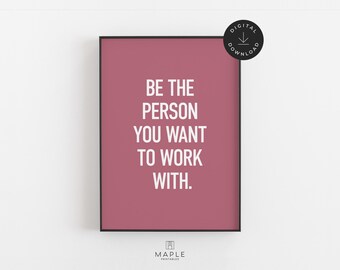 Motivational Poster, Desk Decor for Women, Workplace Positive Quotes, Pink Cubicle Decor, Teamwork Printable, Office Wall Art, Be The Person
