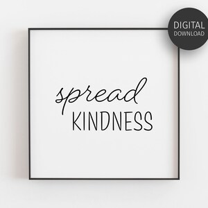 Spread Kindness, Kindness Poster, Downloadable Print, Be Kind Print, Nursery Decor, Classroom Decor, Printable Wall Art, Inspirational Quote