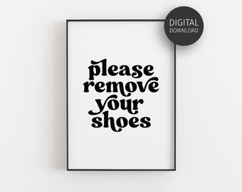 Please Remove Your Shoes Sign, No Shoes Printable, No Shoes in House, Downloadable Prints, Entrance Sign, Retro Poster, Real Estate Showing