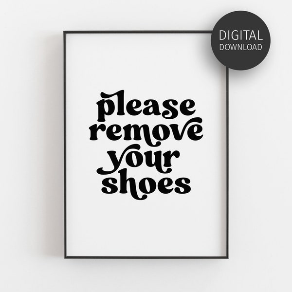 Please Remove Your Shoes Sign, No Shoes Printable, No Shoes in House, Downloadable Prints, Entrance Sign, Retro Poster, Real Estate Showing