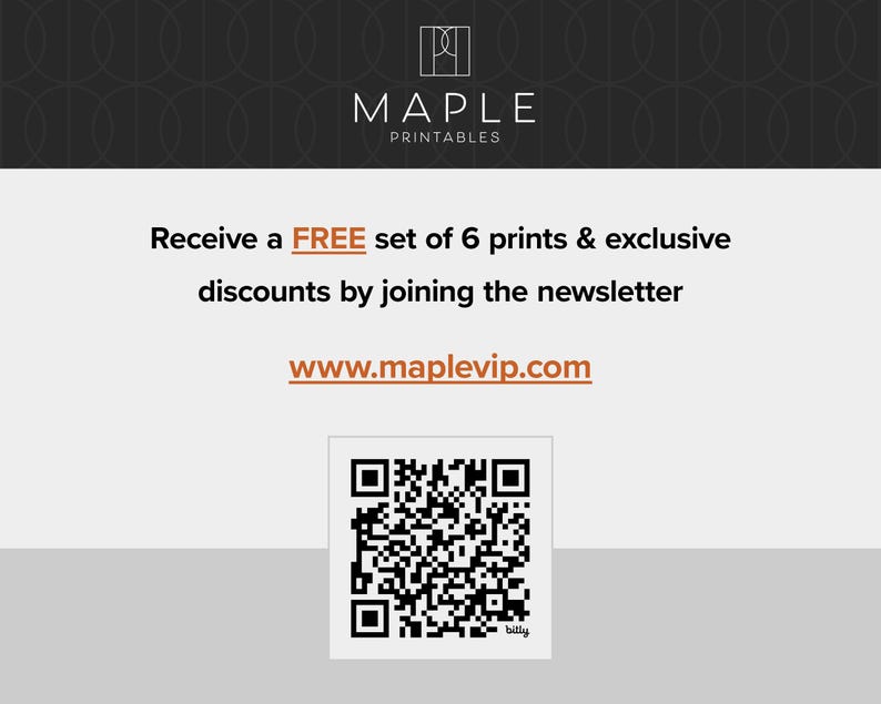 K&ouml;nnte beinhalten: Werbegrafik f&uuml;r Maple Printables mit dem Firmenlogo und dem Text "Erhalten Sie ein KOSTENLOSES Set von 6 Drucken & exklusive Rabatte durch den Beitritt zum Newsletter www.maplevip.com". Ein QR-Code ist ebenfalls enthalten.