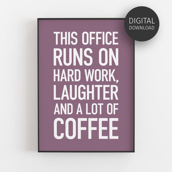 Desk Decor for Women, Funny Cubicle Decor, Printable Home Office Wall Art, Work Humour Print, This Office Runs on Coffee, Hard Work Laughter