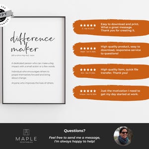 May include: A black framed print with the word "difference maker" in a stylish font. The definition of "difference maker" is below the word. The print also includes customer reviews and a guarantee seal.