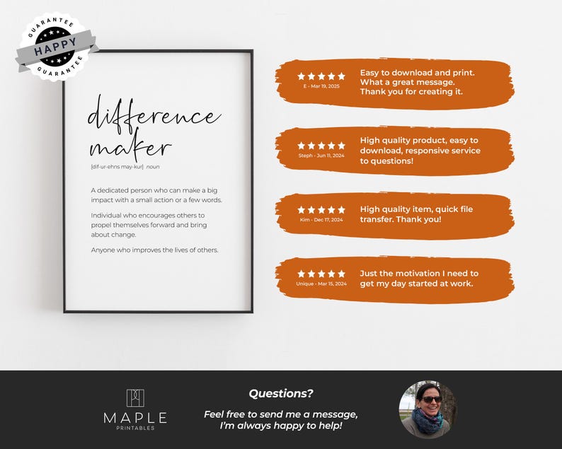 May include: A black framed print with the word "difference maker" in a stylish font. The definition of "difference maker" is below the word. The print also includes customer reviews and a guarantee seal.