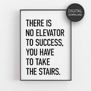 Motivational Quote, Printable Home Office Decor, There Is No Elevator to Success, Work Hard Print, Inspirational Poster, Desk Wall Art