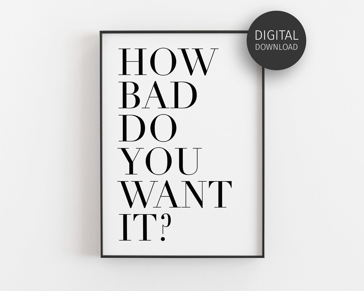 How Bad Do You Want It Poster