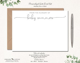 May include: Personalized note card set with the text "From the nursery of baby summers". The set includes 10 folded or 12 flat note cards with premium Euro flap envelopes in A2 size (4.25 inches by 5.5 inches). The ink color is black and the envelope color is harvest.