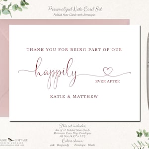 May include: A personalized note card set with a burgundy script that reads "Thank you for being part of our happily ever after." The set includes 10 folded cards and envelopes, A2 size (4.25" x 5.5"). The envelope color is blush.