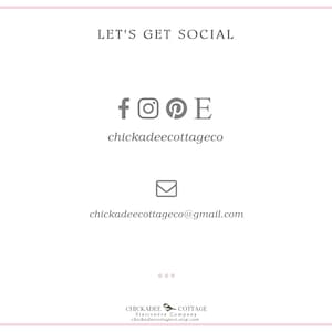 May include: Let's get social!  Social media icons for Facebook, Instagram, Pinterest, and Etsy, along with the text "chickadeecocottageco" and an email address for chickadeecocottageco@gmail.com.  The text "Chickadee Cottage Stationery Company chickadeecocottageco.etsy.com" is also included.