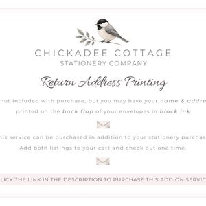 May include: A white background with the text "CHICKADEE COTTAGE STATIONERY COMPANY" and "Return Address Printing." The image includes a watercolor illustration of a bird on a branch. Text explains the service and how to purchase it.