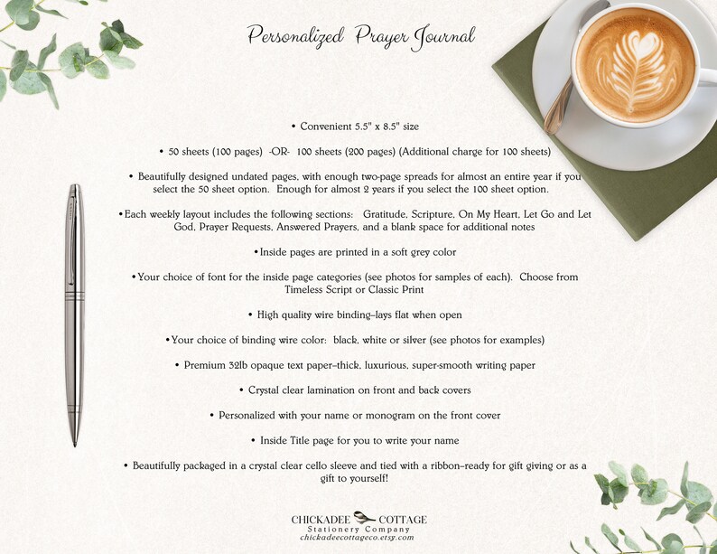 May include: Personalized Prayer Journal with a convenient 5.5 x 8.5 inch size. Choose from 50 or 100 sheets (100 or 200 pages). Features high quality wire binding, premium 32lb opaque text paper, crystal clear lamination, and a personalized title page.  Beautifully packaged in a crystal clear cello sleeve with a ribbon.
