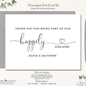 May include: A personalized note card set with a light gray envelope. The card reads "Thank you for being part of our happily ever after" with the names Katie & Matthew. The set includes 10 folded note cards, premium envelopes, and is A2 size (4.25" x 5.5").