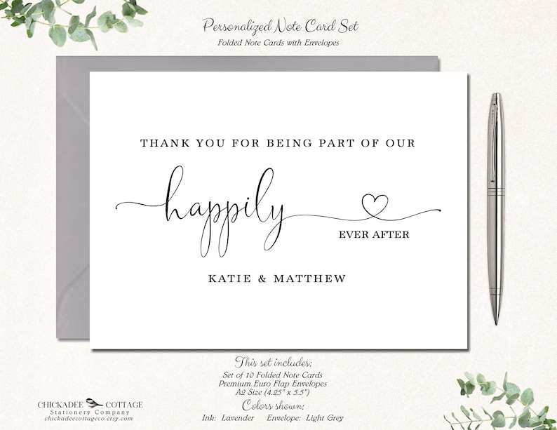 May include: A personalized note card set with a light gray envelope. The card reads "Thank you for being part of our happily ever after" with the names Katie & Matthew. The set includes 10 folded note cards, premium envelopes, and is A2 size (4.25" x 5.5").