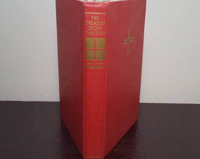 The Greatest Story Ever Told by Religion Book Author Fulton Oursler, 1950 Edition