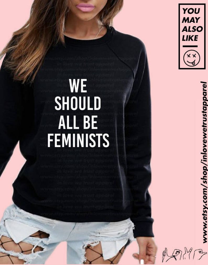 We Should ALL BE FEMINISTS Shirt 3
