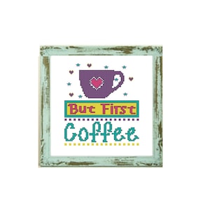 But First Coffee Cross Stitch Pattern Funny cross stitch kitchen wall decor easy cross stitch pattern coffee cross stitch