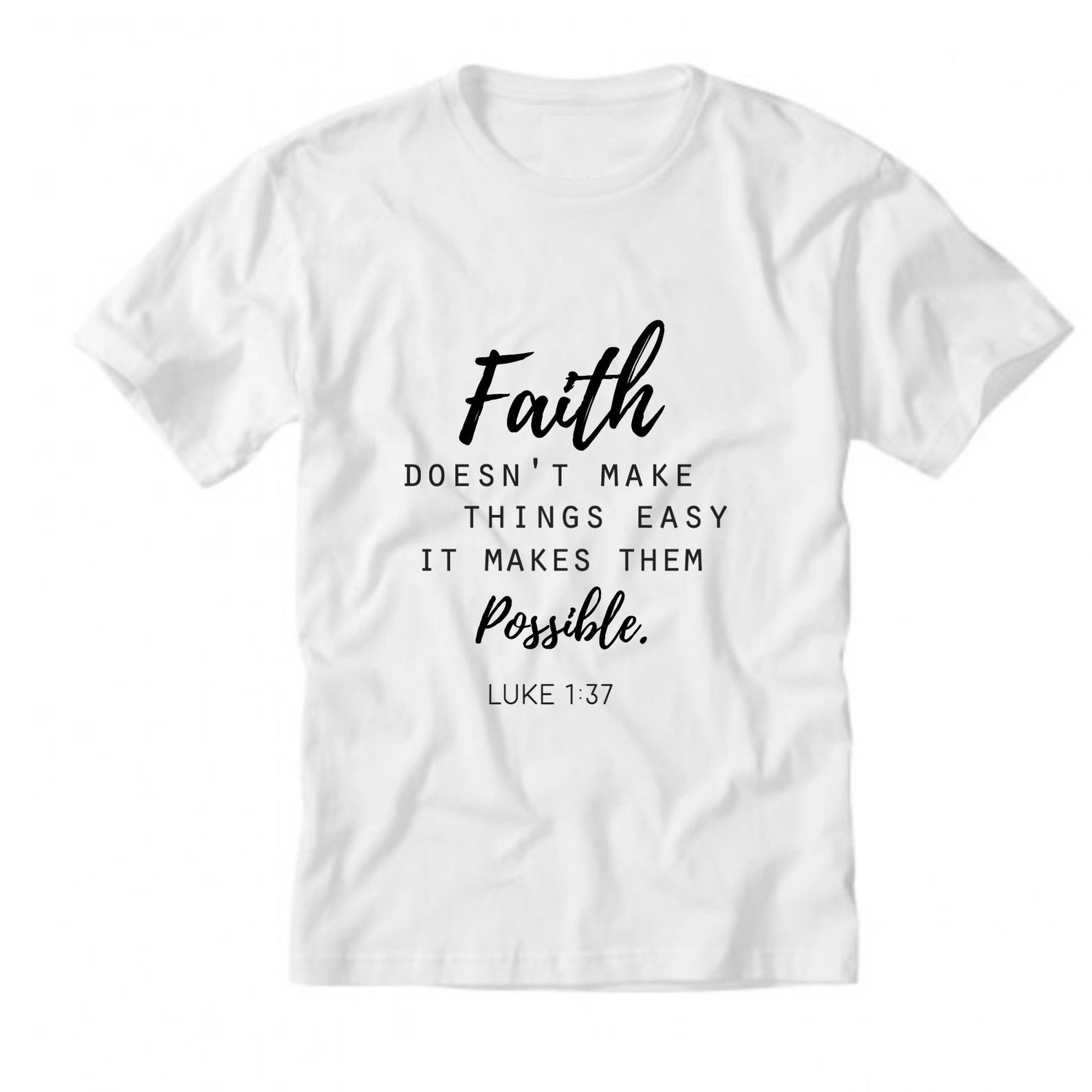 Faith Doesn't Make Things Easy It Makes Them Possible T | Etsy