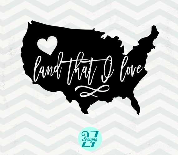 Land That I Love Svg Instant Download Cricut Etsy