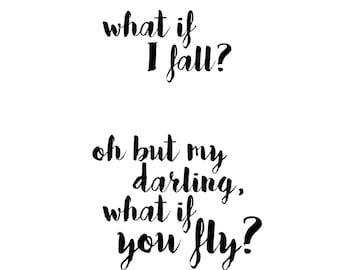 Wat als ik val?  Oh maar mijn lieveling, wat als je vliegt?  Erin Hanson.  Afdrukken.