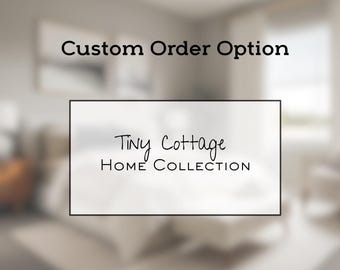 Custom order design options work with a designer to create your perfect space