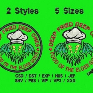 Puede incluir: Dos estilos de diseños de bordado que presentan una criatura verde con tentáculos y un gorro de chef, rodeada del texto "Deep Fried Deep Ones - Food of the Elder Gods".