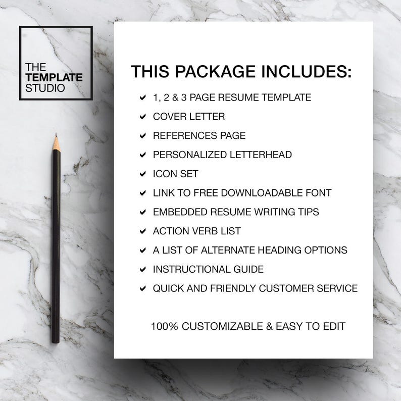 May include: A white sheet of paper with black text that reads "THIS PACKAGE INCLUDES:" followed by a list of items included in a resume package. The items include a 1, 2, and 3 page resume template, cover letter, references page, personalized letterhead, icon set, link to free downloadable font, embedded resume writing tips, action verb list, a list of alternate heading options, instructional guide, quick and friendly customer service, and 100% customizable and easy to edit.