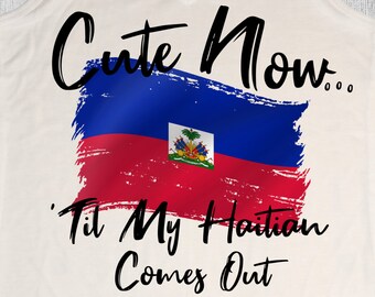 Ladies Haiti Flag Tank Top "Cute Now... 'Til My Haitian Comes Out" - Womens White V-neck Top Shirt S-XXL - Port-au-Prince Caribbean Island