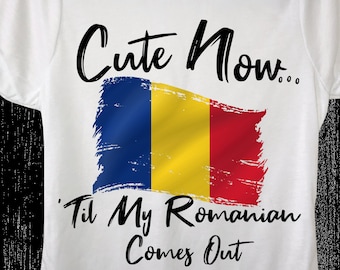 Ladies Romania T-shirt "Cute Now... 'Til My Romanian Comes Out" Womens White Crew Neck Short Sleeve Shirt Top S-XXL Bucharest