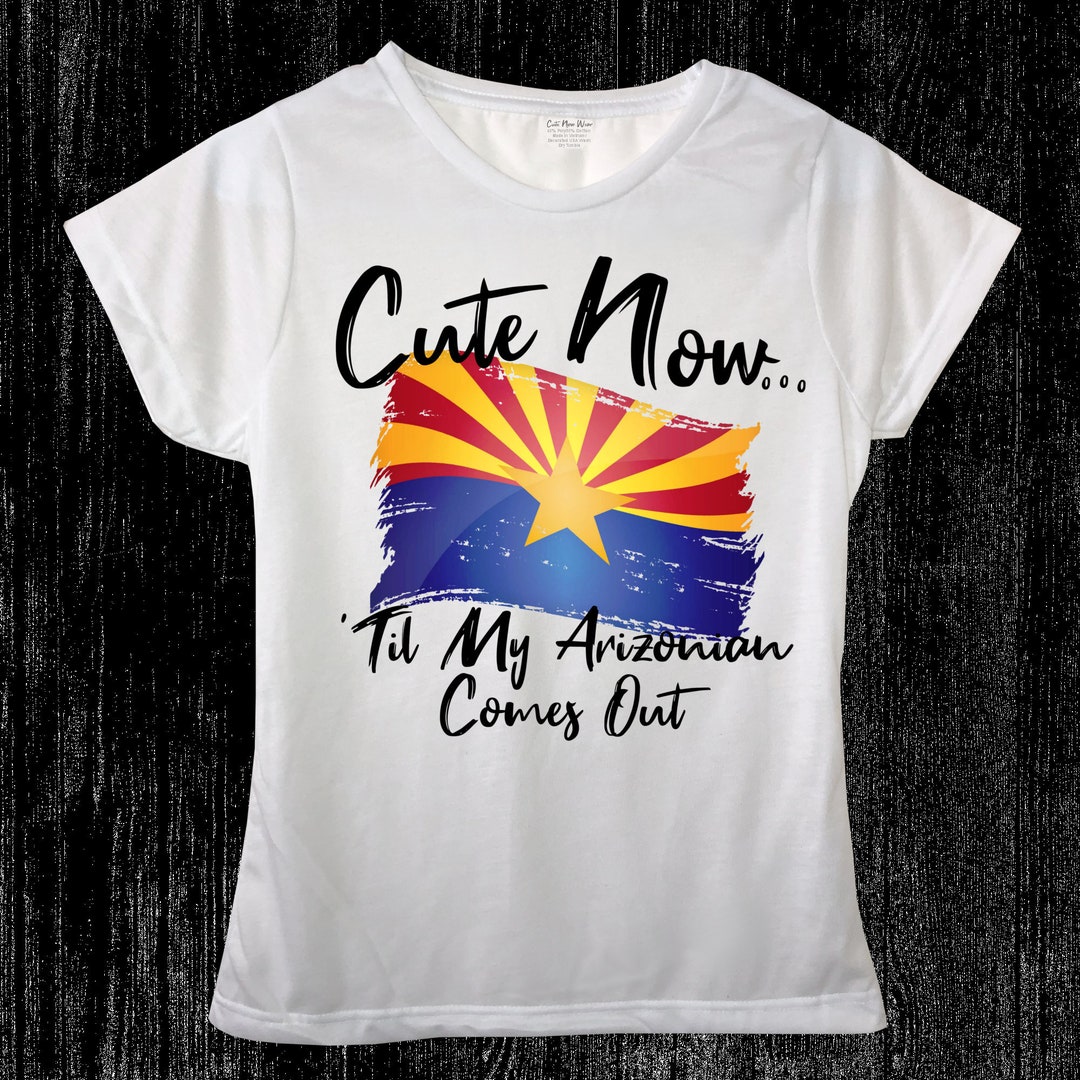 Ladies Arizona Flag T-shirt cute Now... 'til My - Etsy