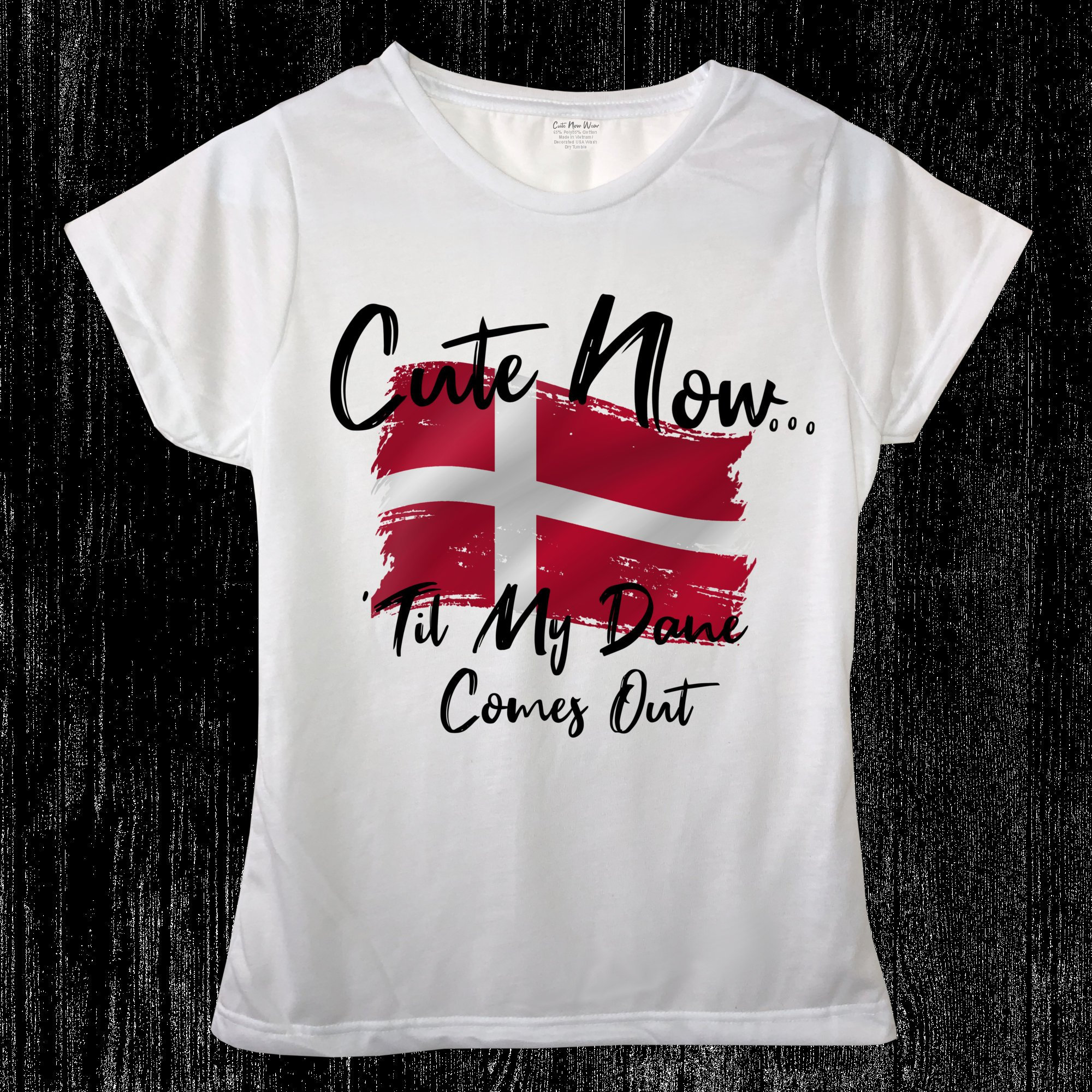 Ladies Denmark T-shirt cute 'til My -