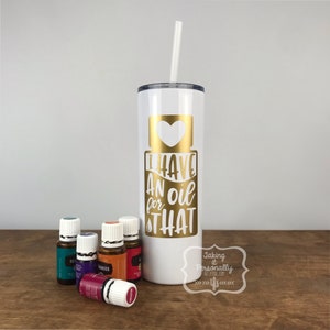 Essential Oils Cup /I Have an Oil For That / Oily Life
