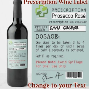 Personalised Prescription Wine Label Funny Joke Novelty Gift Birthday Anniversary Present Gift Wine Lover Gift - TWO Sizes