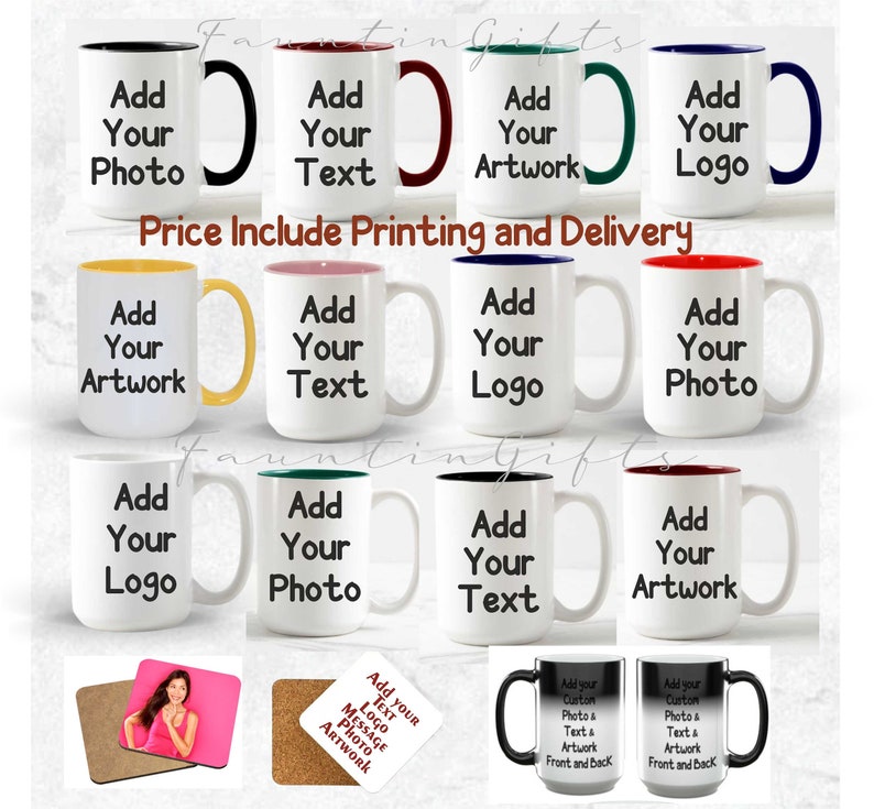 May include: Twelve white ceramic mugs with different colored rims. Each mug has a different design option for personalization: add your photo, text, artwork, or logo. The mugs are arranged in three rows of four. The text "Price Include Printing and Delivery" is printed in black at the top of the image. There are also two square coasters with a pink and white design.