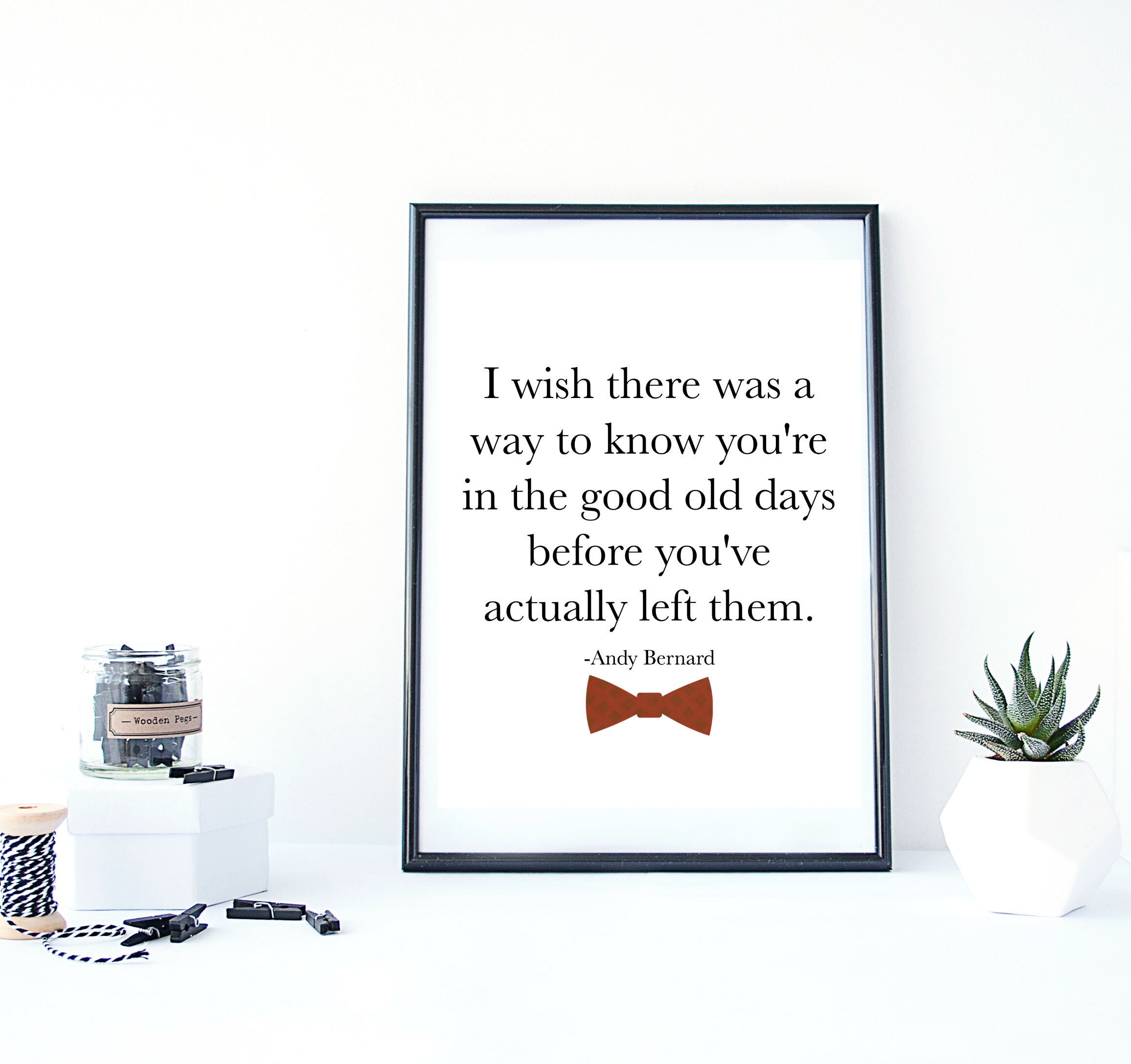 Andy Bernard Quote Good Old Days Good Old Days Andy Bernard From The Office Quote I Wish | Etsy France