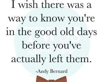 Andy Bernard Good Old Days Good Old Days Andy Bernard From The Office Quote I Wish | Etsy Nederland