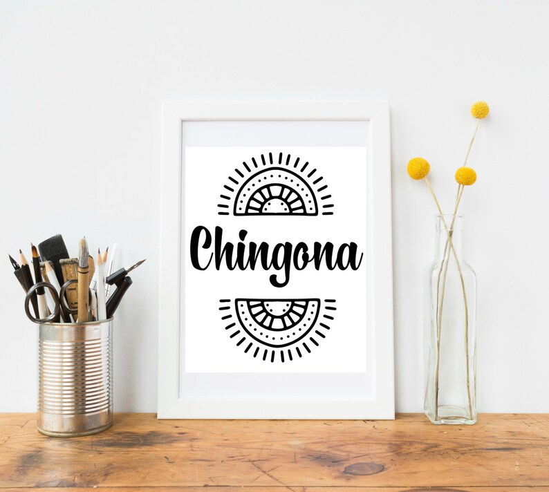 Chingona 8x10 Instant Download / Art Print /Printable/ Chingona Art Print image 1