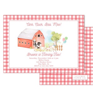May include: A pink and white gingham patterned invitation with a watercolor illustration of a red barn, farm animals, and a girl holding balloons. The text on the invitation reads "Oink, Cluck, Baa, Moo! Brooks is Turning Two! Saturday, November 10th at 2 pm Miller Farm 123 Donkey Drive Hay Bale, AL RSVP to 123-456-7899 LULUBEE PAPER CO."