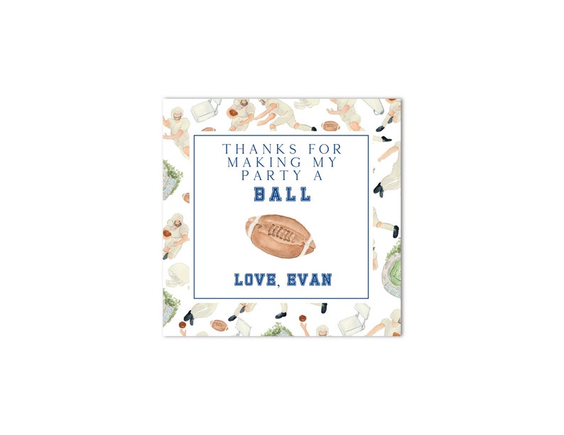 May include: A white thank you card with a blue and white football pattern. The text on the card reads "Thanks for making my party a ball. Love, Evan."
