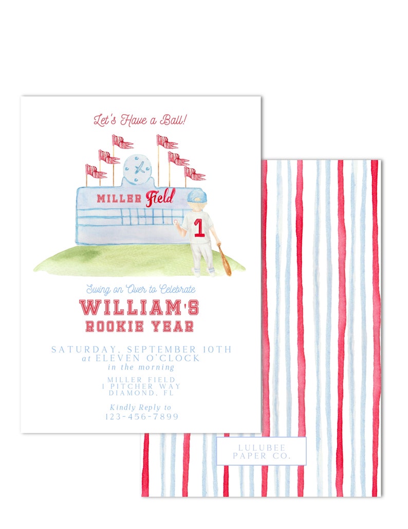 May include: A baseball-themed invitation with a watercolor illustration of a baseball field, a player, and the text "Let's Have a Ball!"  The invitation is for William's Rookie Year and is for Saturday, September 10th at 11:00 am at Miller Field, 1 Pitcher Way, Diamond, FL.  Kindly reply to 123-456-7899.  The invitation is from Lulubee Paper Co.