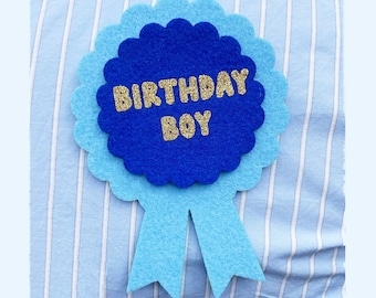 Large Felt Birthday Boy Badge - Custom Birthday Boy Reusable Badge Letterbox Birthday Gift Birthday Pin Badge Bright Colourful Rosette Badge