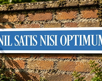 Nil Satis Nisi Optimum Street Sign – Everton FC Football Fan Man Cave Decor