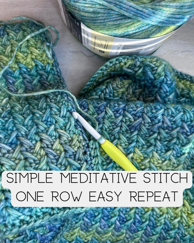 A close-up of a crochet project in progress. The project is a blue and green textured fabric with a repeating stitch pattern. A yellow crochet hook is resting on the fabric. The text 'SIMPLE MEDITATIVE STITCH ONE ROW EASY REPEAT' is displayed on the image.