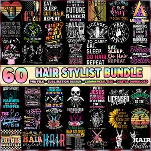 60 Files Hair Stylist PNG Bundle, Hairdresser Png, Hair Hustler, Best Hair Stylist Ever, Barber Shirt Design, Commercial Use, Digital File