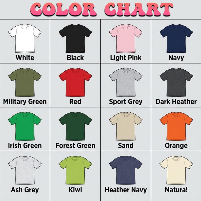 May include: A color chart featuring sixteen short-sleeve t-shirts in various colors including white, black, light pink, navy, military green, red, sport grey, dark heather, irish green, forest green, sand, orange, ash grey, kiwi, heather navy, and natural.
