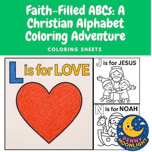 May include: A Christian alphabet coloring adventure with the text "Faith-Filled ABCs". The image includes the letters L, J, and N, with illustrations of a heart, Jesus with children, and Noah's Ark. The words "COLORING SHEETS" are also present.
