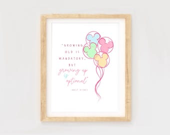 Walt Quote Print, Mickey Balloon Art, Growing up is optional, mickey balloons, girly room prints, DCP, nursery decor, baby girl room