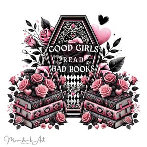 Good Girls Read Bad Books, Dark romance png, Smut books png, Spicy book png, Book quotes png, Book lover png, Reader png, Book girly gift