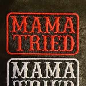 Mama tried motorcycle patch, biker verst patch, embroidered vest patch, fun patches
