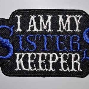 I am my sister&#39;s keeper, motorcycle patch, biker VEST patch, EMBROIDERED patch,  fun patches,